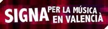 CAMPANYA: Signa per la msica feta en la nostra llengua. Persones i entitats, grups i empreses.